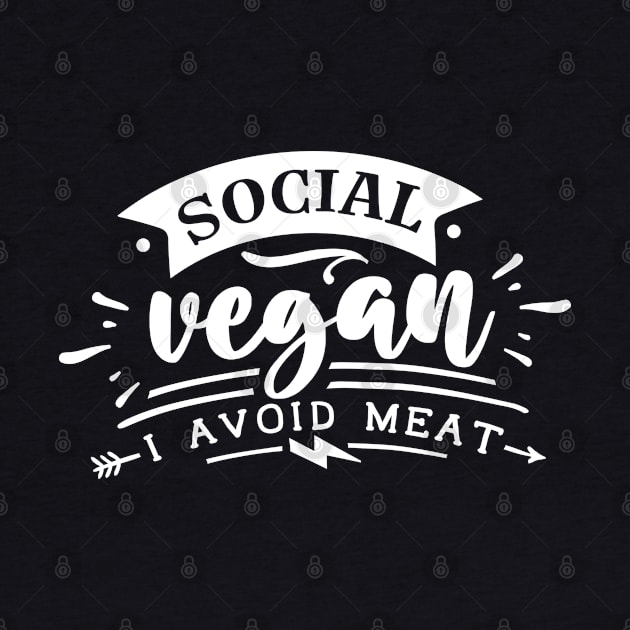 Social Vegan - I Avoid Meat - Sarcastic Quote by Wanderer Bat